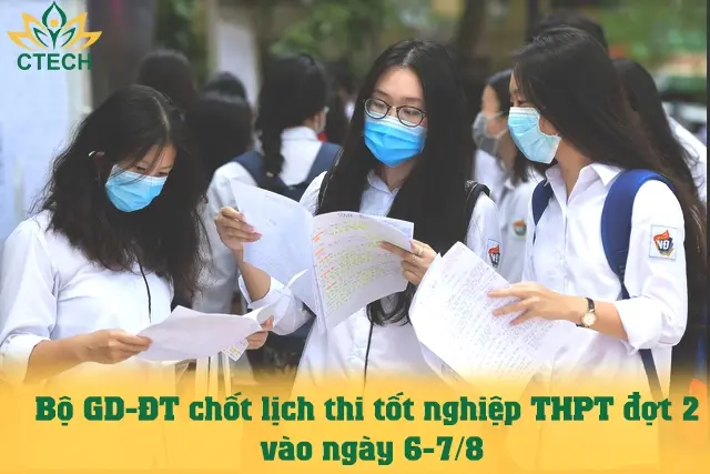 Bộ GD-ĐT chốt lịch thi tốt nghiệp THPT đợt 2 vào ngày 6-7/8